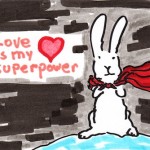 Love is my superpower