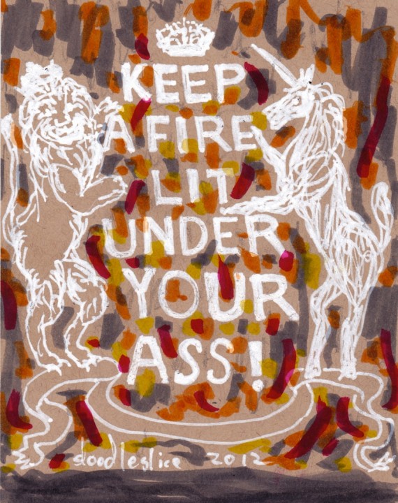 keep a fire lit - by doodleslice david cohen no.1630