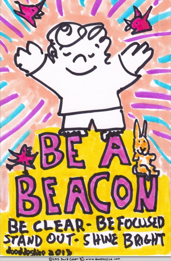 Be a Beacon 2013, doodle no. 1674 by doodleslice david cohen