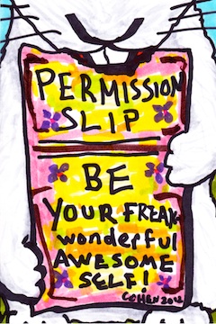 Permission Slip - Be your freak-wonderful awesome self!