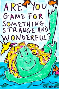 Are you game for something strange and wonderful?