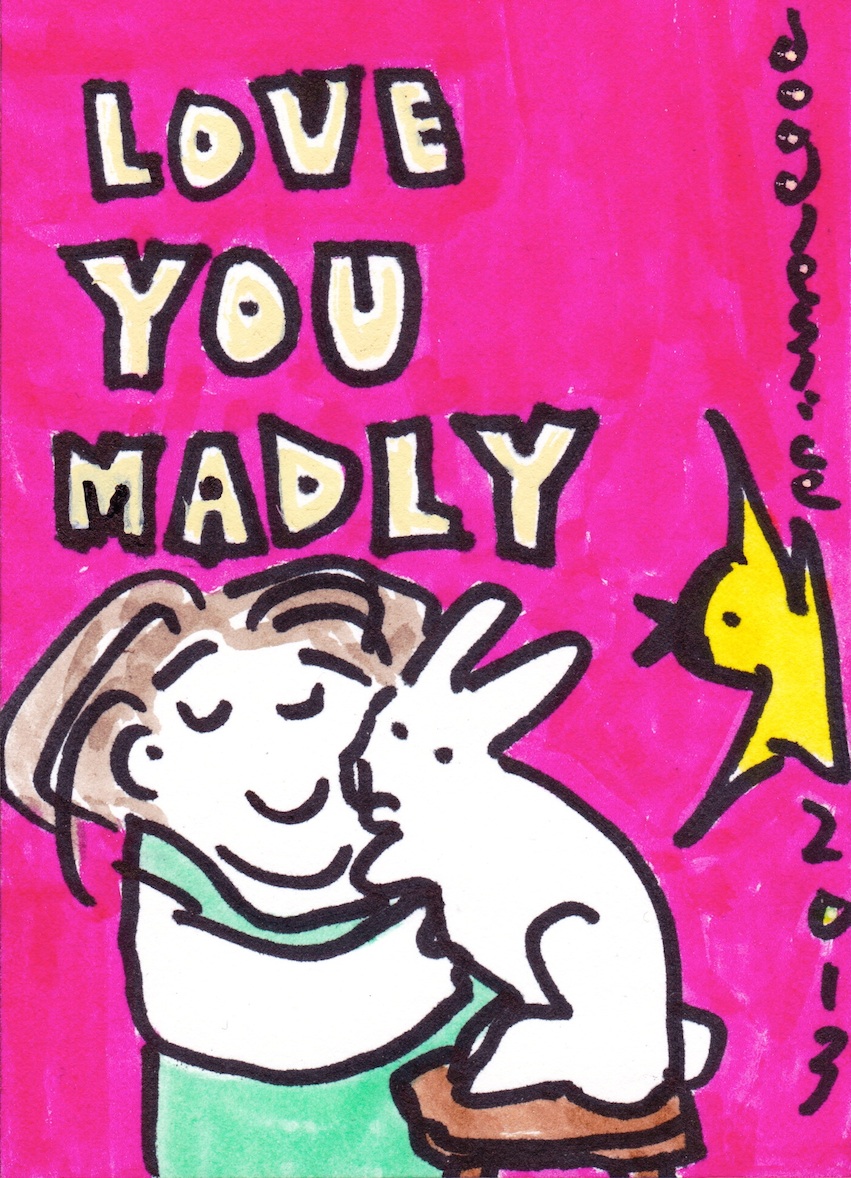 Love You Madly, doodle no 1685 by David Doodleslice Cohen